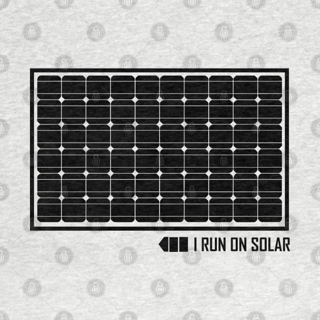 I Run On Solar by MeykMe